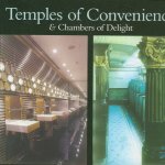 Temples of Convenience and Chambers of Delight