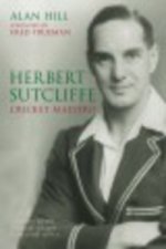 Herbert Sutcliffe: Cricket Maestro