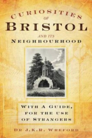 Curiosities of Bristol and its Neighbourhood