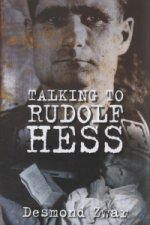 Talking to Rudolf Hess