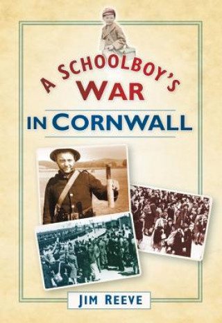 Schoolboy's War in Cornwall