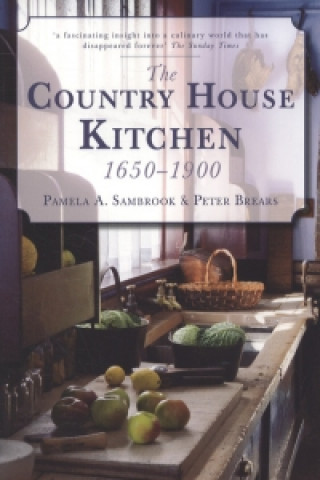 Country House Kitchen 1650-1900