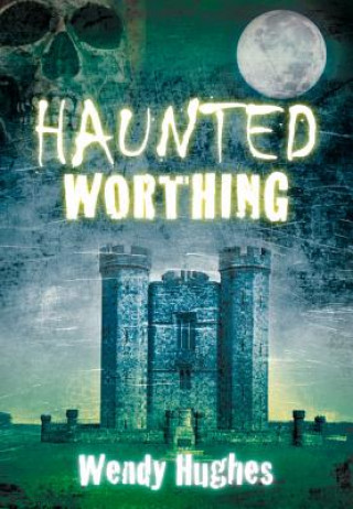 Haunted Worthing