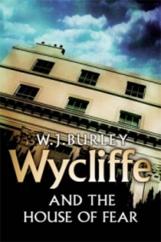 Wycliffe and the House of Fear