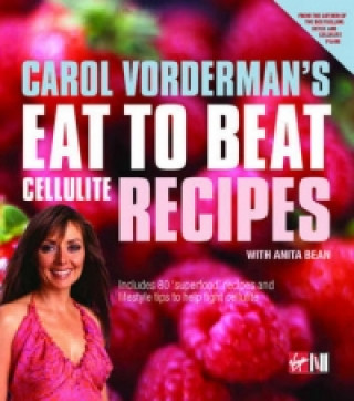Carol Vorderman's Eat To Beat Cellulite Recipes