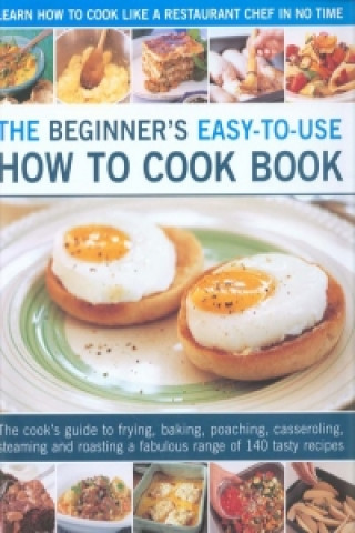 Beginner's Easy-to-use How to Cook Book