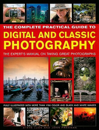 Complete Practical Guide to Digital and Classic Photography