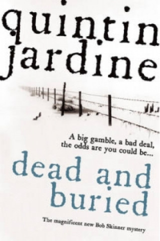 Dead and Buried (Bob Skinner series, Book 16)