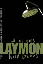 Richard Laymon Collection Volume 8: Alarums & Blood Games
