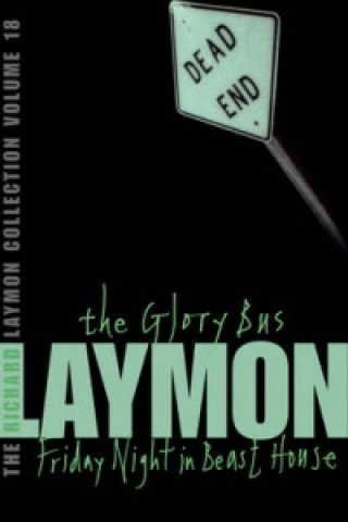 Richard Laymon Collection Volume 18: The Glory Bus & Friday Night in Beast House (Richard Laymon)(Miękka)