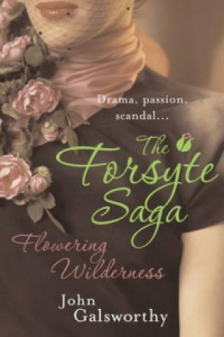Forsyte Saga 8: Flowering Wilderness