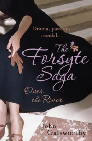 Forsyte Saga 9: Over the River