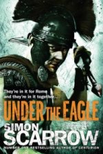 Under the Eagle (Eagles of the Empire 1)