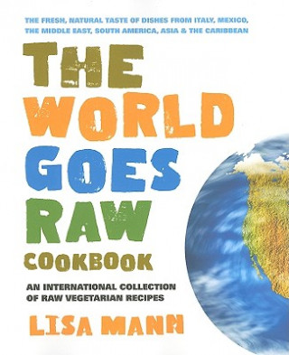 World Goes Raw Cookbook