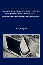 Fundamentals of Solid-state Phase Transitions, Ferromagnetism and Ferroelectricity