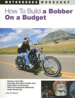 How to Build a Bobber on a Budget