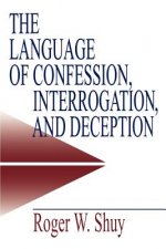 Language of Confession, Interrogation, and Deception