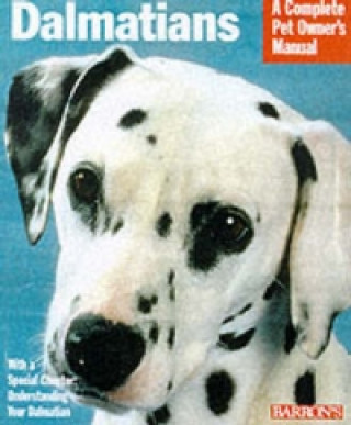 Complete Pet Owners Manual: Dalmations