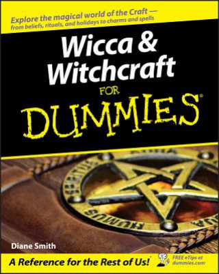 Wicca and Witchcraft for Dummies