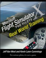 Microsoft Flight Simulator X For Pilots - Real World Training