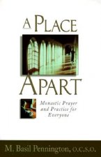 Place Apart: Monastic Prayer and Practic