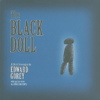 Black Doll a Silent Screenplay by Edward Gorey