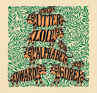 Utter Zoo an Alphabet by Edward Gorey