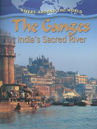 Ganges: Indias Sacred River