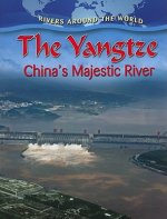 Yangtze: Chinas Majestic River