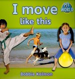 I Move Like This