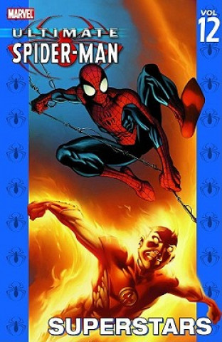 Ultimate Spider-man Vol.12: Superstars
