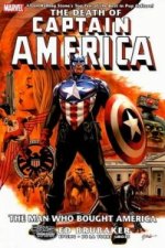 Captain America: The Death Of Captain America Volume 3 - The Man Who Bought America