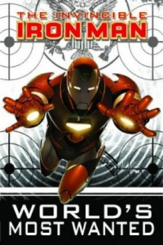Invincible Iron Man Vol.2: World's Most Wanted - Book 1