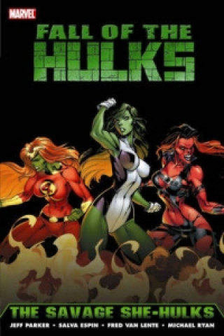 Hulk: Fall Of The Hulks - The Savage She-hulks