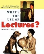 What's the Use of Lectures?  (First U.S. Edition o