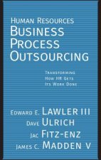 Human Resources Business Process Outsourcing - Transforming How HR Gets Its Work Done