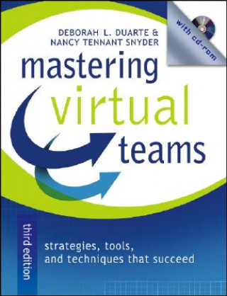 Mastering Virtual Teams - Strategies, Tools, and chniques That Succeed, Third Edition (with website )