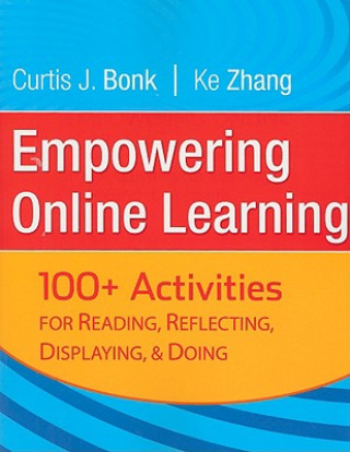 Empowering Online Learning - 100+ Activities for Reading, Reflecting, Displaying, and Doing