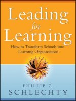 Leading for Learning - How to Transform Schools in  to Learning Organizations