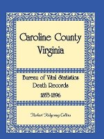 Caroline County, Virginia Bureau of Vital Statistics Death Records, 1853-1896