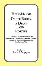 Hesse-Hanau Order Books, A Diary and Roster