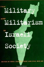 Military and Militarism in Israeli Society