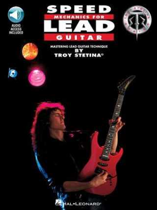 Speed Mechanics For Lead Guitar