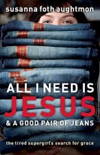All I Need Is Jesus And A Good Pair