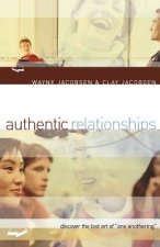 Authentic Relationships - Discover the Lost Art of 