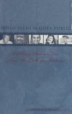 When Illness Goes Public