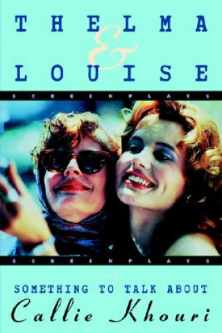 Thelma and Louise/Something to Talk About