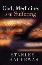 God, Medicine and Suffering