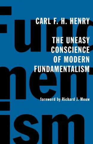 Uneasy Conscience of Modern Fundamentalism