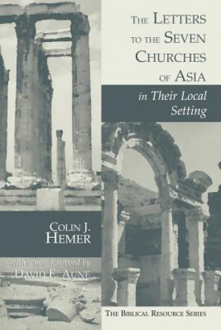 Letters to the Seven Churches of Asia in Their Local Setting